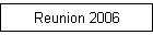 Reunion 2006