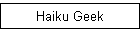 Haiku Geek